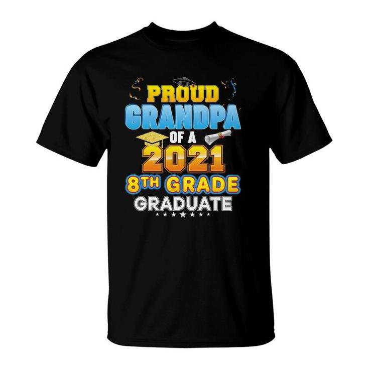 Proud Grandpa Of A 2021 8Th Grade Graduate Last Day School T-Shirt