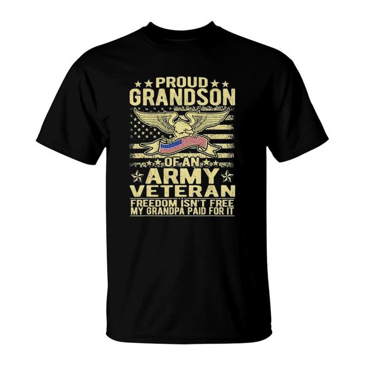 Proud Grandson Of Military Army Veteran - Freedom Isn't Free T-Shirt