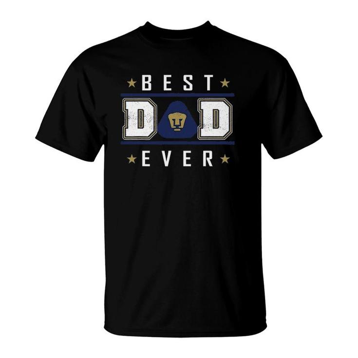 Pumas Unam Best Dad Ever Happy Father's Day T-Shirt
