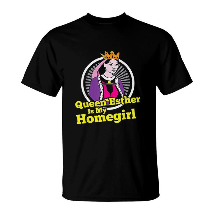 Queen Esther Is My Homegirl T-Shirt