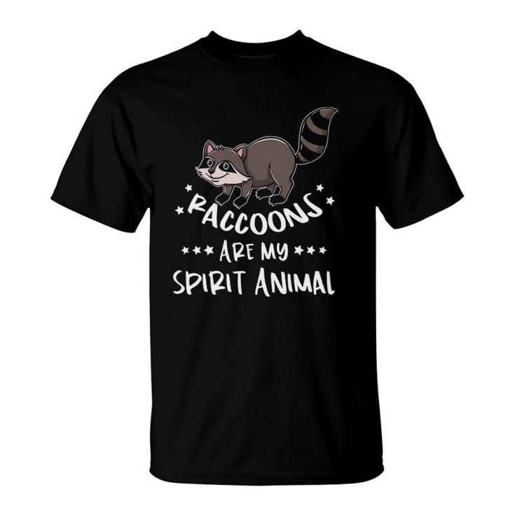 Raccoons Are My Spirit Animal Raccoon Lover T-Shirt