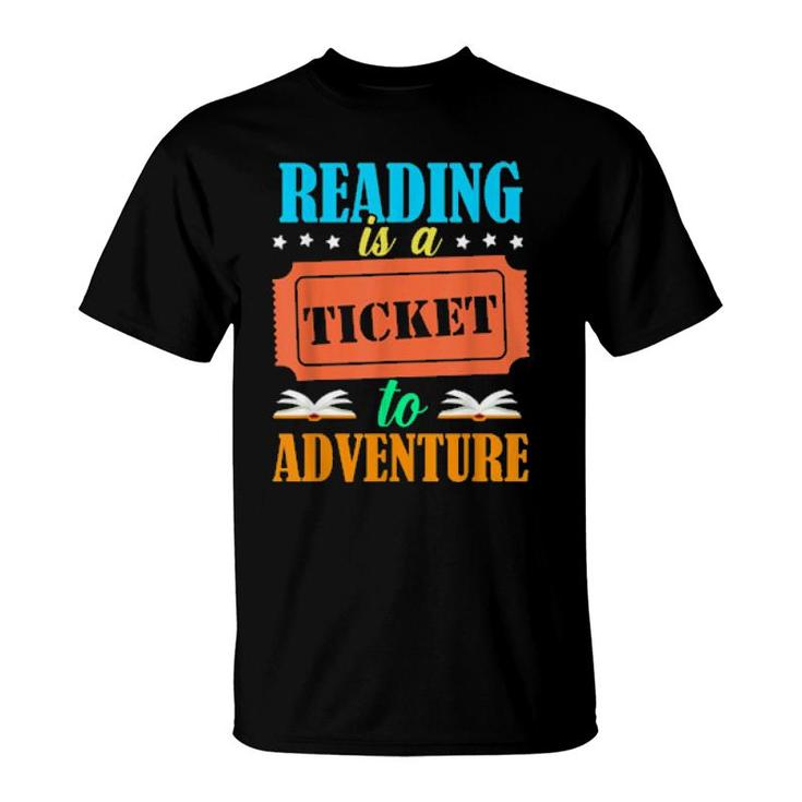Reading Is A Ticket To Adventure Book  T-Shirt