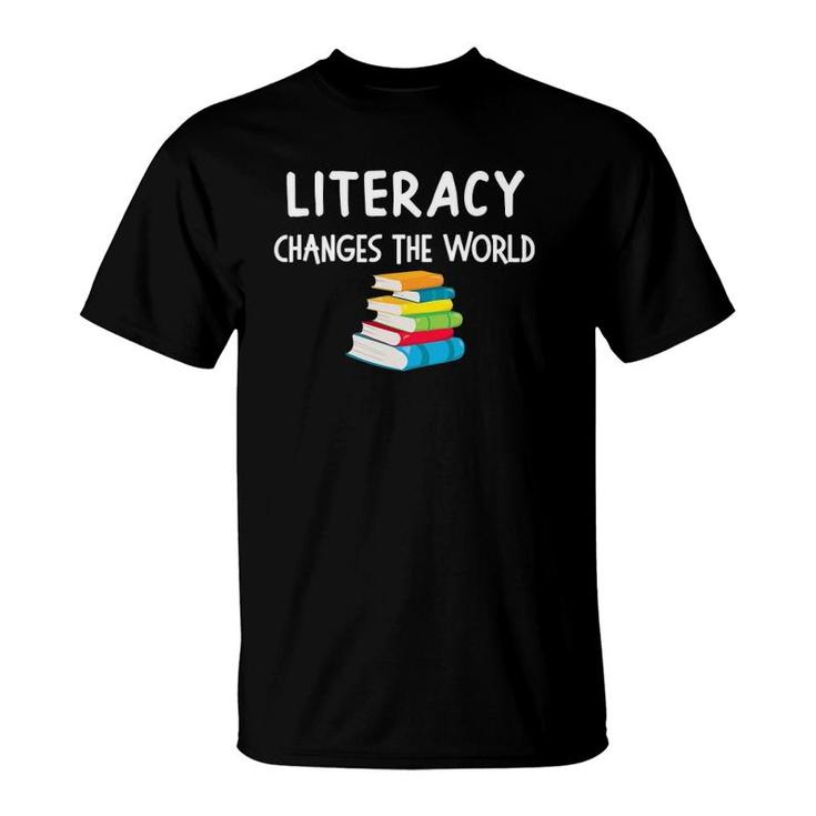 Reading Literacy Changes The World Books Lover T-Shirt