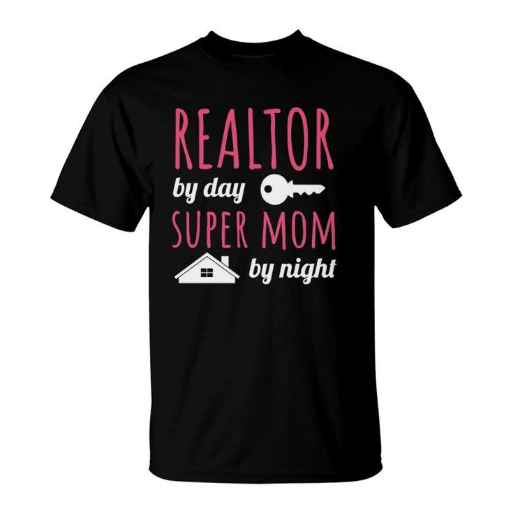 Realtor By Day Super Mom By Night Real Estate Agent Broker  T-Shirt
