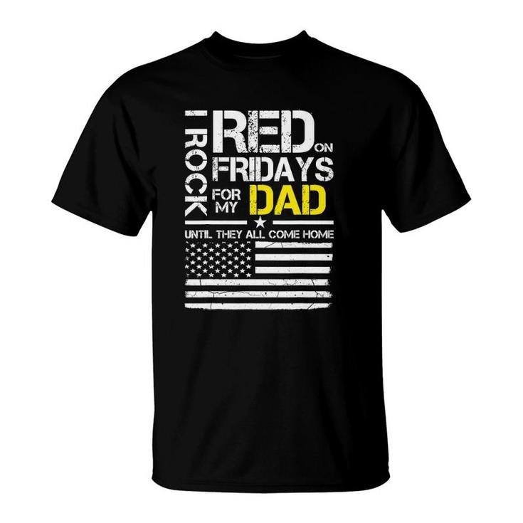 Red Friday Military Son Gift Wear Red For My Dad T-Shirt