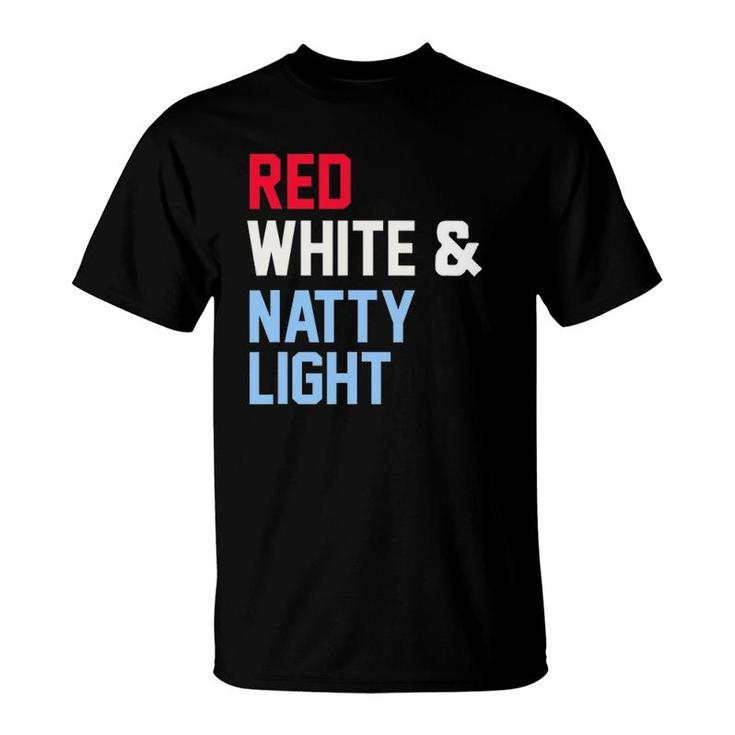 Red White And Natty-Light 4Th Of July T-Shirt