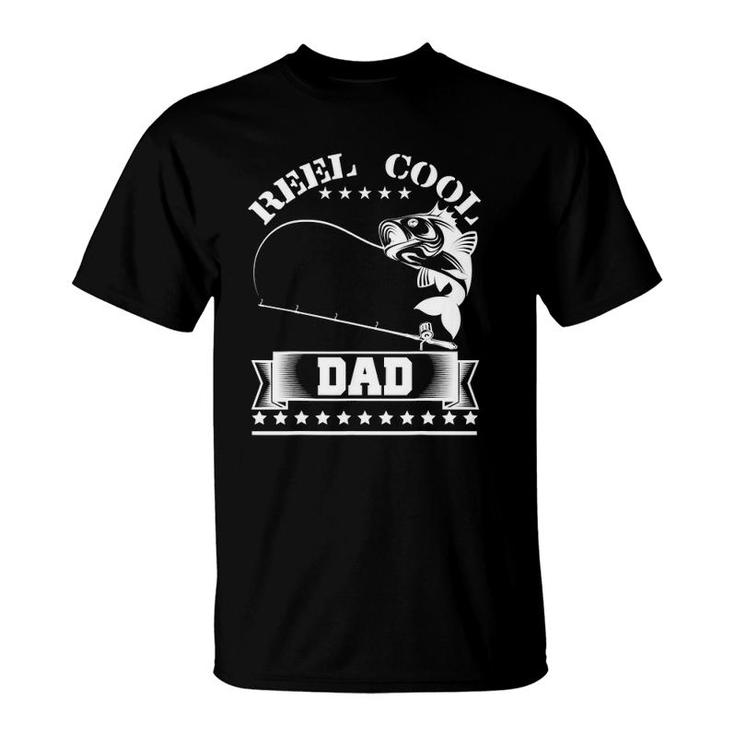 Reel Cool Dad Fishing Father's Day Gift T-Shirt
