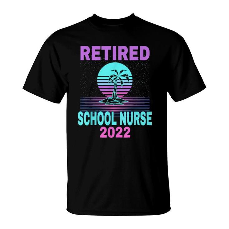 Retired School Nurse 2022 Beach Retirement T-Shirt
