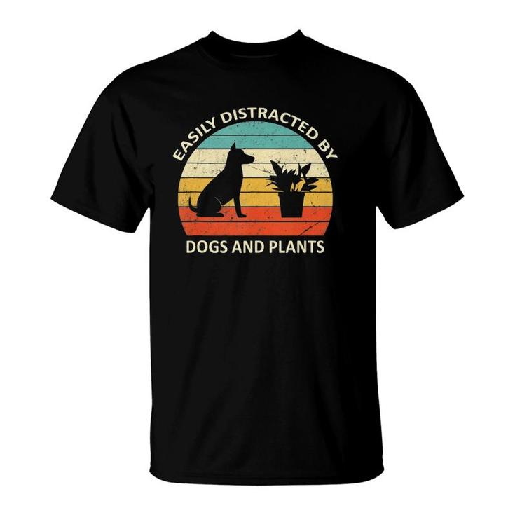 Retro Pet Dog Plant Lover Easily Distracted By Dogs And Plants  T-Shirt