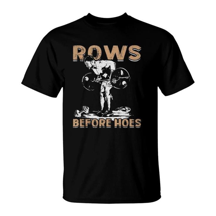 Rows Before Hoes - Bodybuilding  T-Shirt