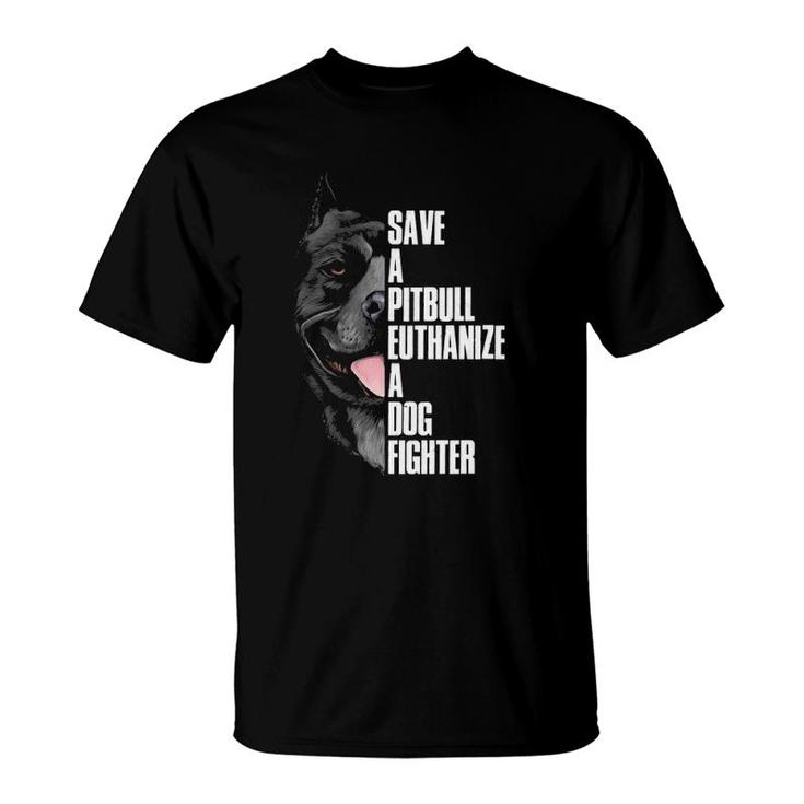 Save A Pitbull Euthanize A Dog Fighter Pullover T-Shirt