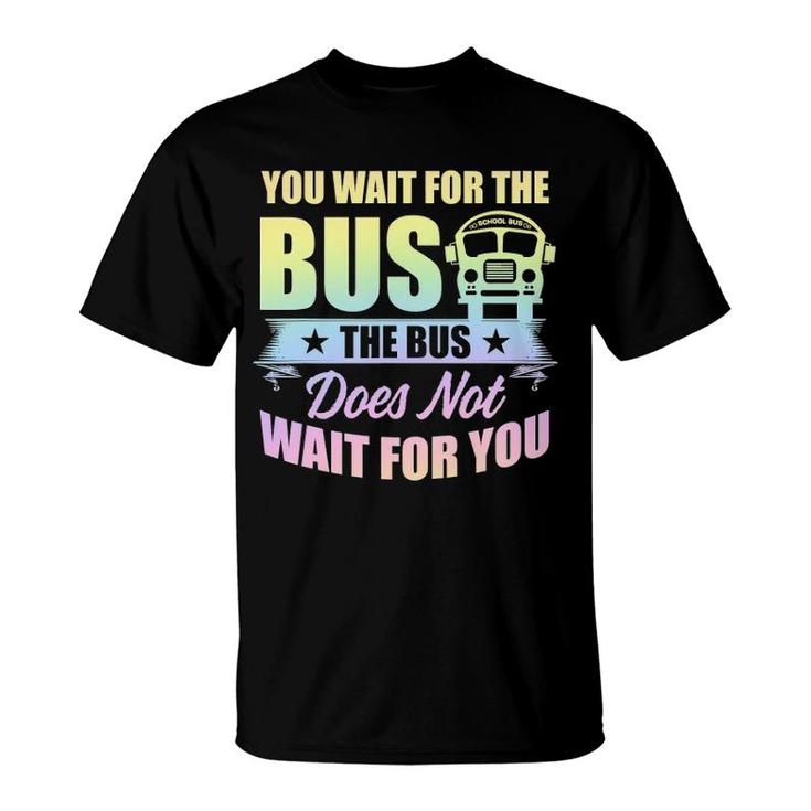 School Bus Driver Student Wait Stop Humor Pastel Rainbow T-Shirt