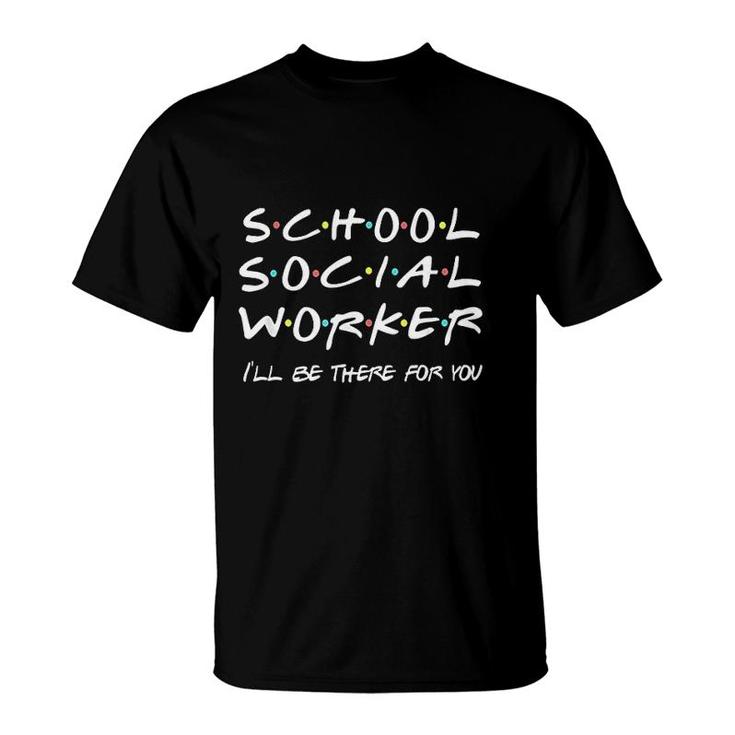School Social Worker Friends Themed T-Shirt