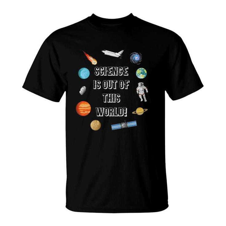 Science Is Out Of This World Premium T-Shirt