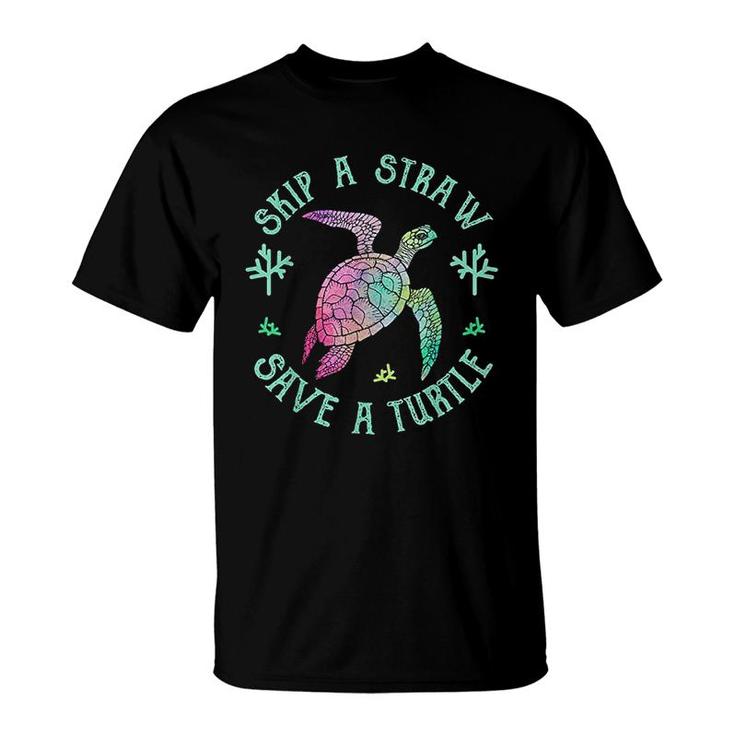 Sea Turtle Skip A Straw Save A Turtle T-Shirt