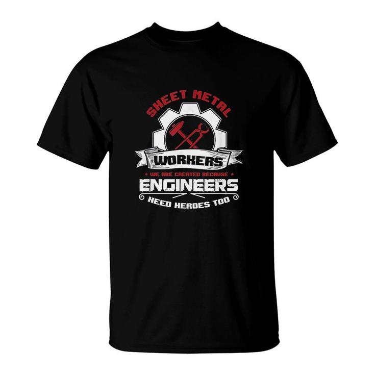Sheet Metal Worker Engineer Heroes T-Shirt