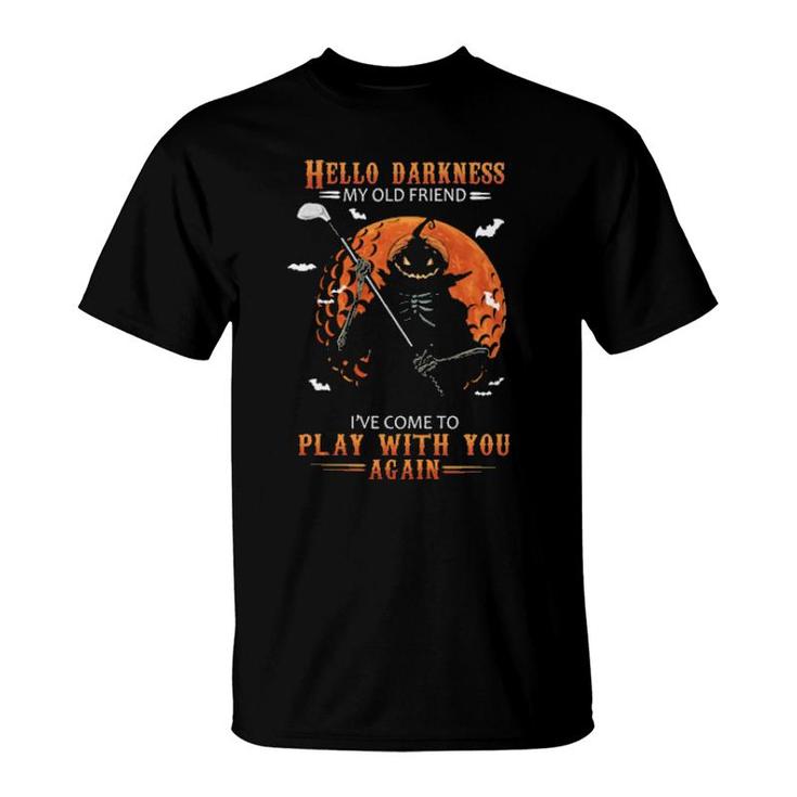 Skeleton Pumpkin Play Golf Hello Darkness My Old Friend I've Come To Play With You Again  T-Shirt