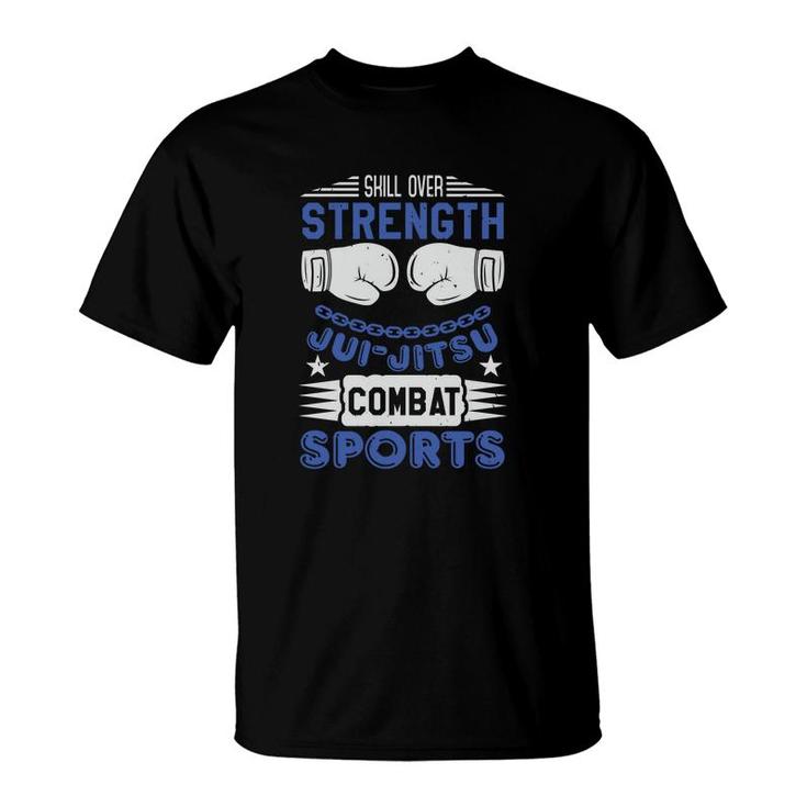 Skill Over Strength Ju Jit Su Combat T-Shirt
