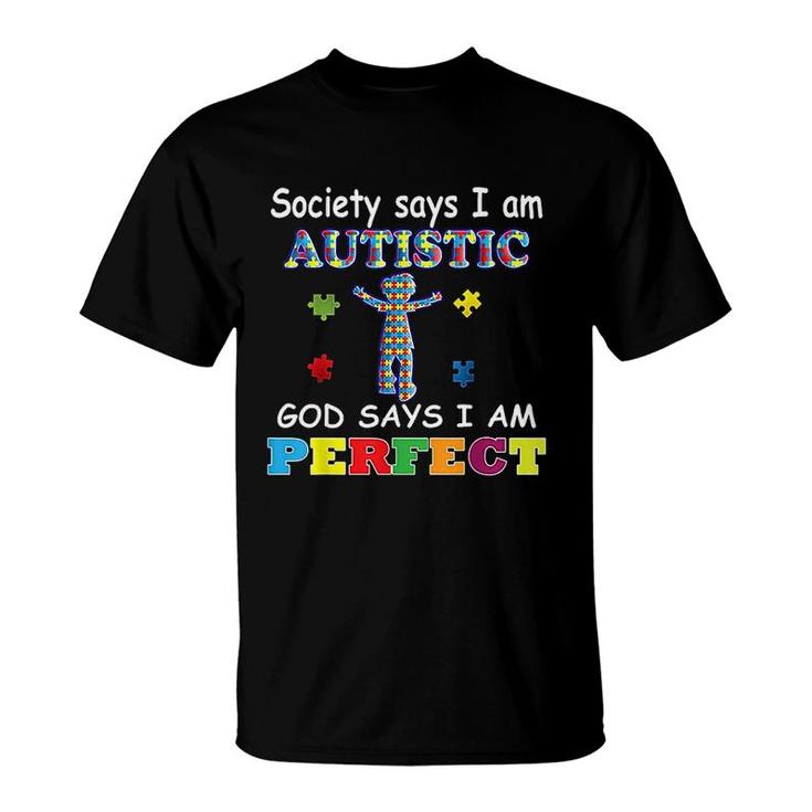 Society Says I Am Autistic T-Shirt