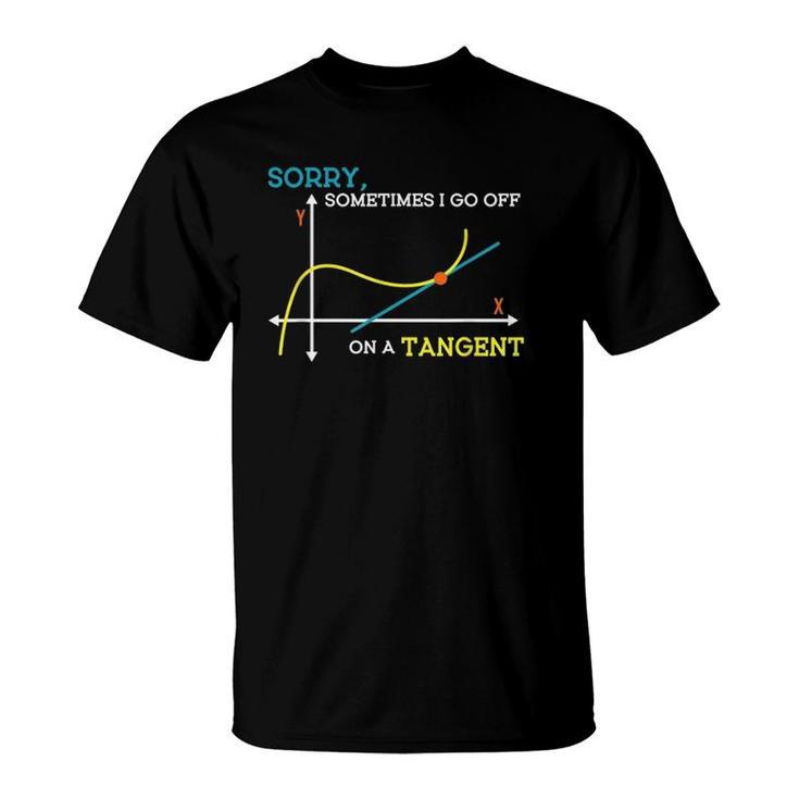 Sometimes I Go Off On A Tangent Math Teacher T-Shirt