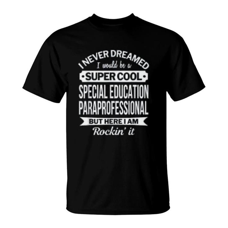 Special Education Paraprofessional Funny  Gifts T-Shirt