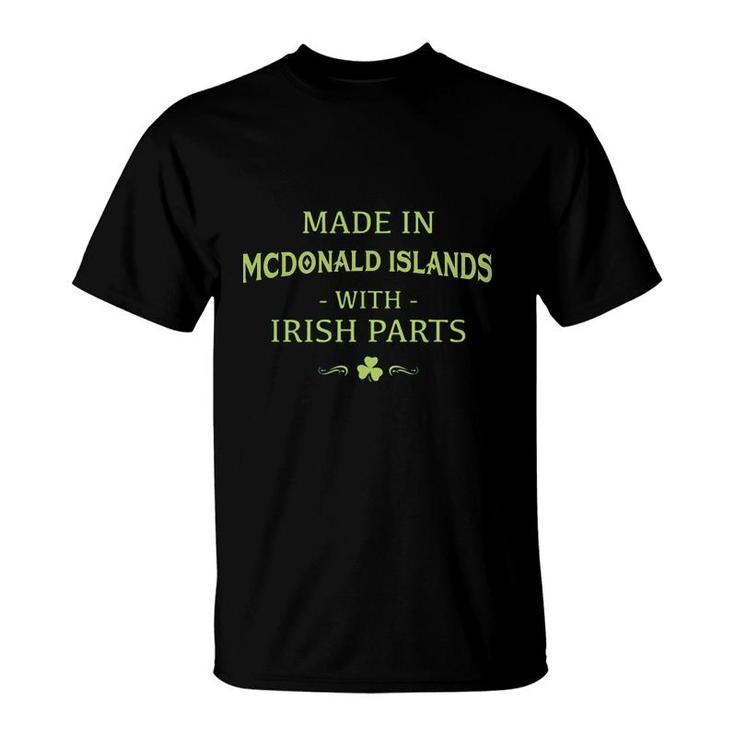 St Patricks Day Shamrock Made In Mcdonald Islands With Irish Parts Country Love Proud Nationality T-Shirt