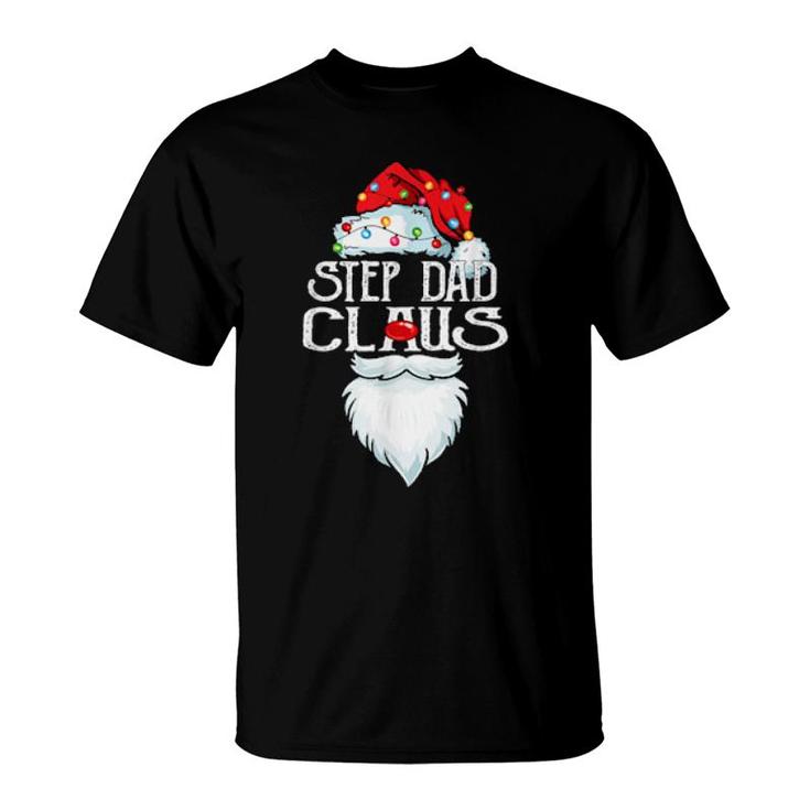 Step Dad Claus Santa Christmas Matching Family, Father Day  T-Shirt