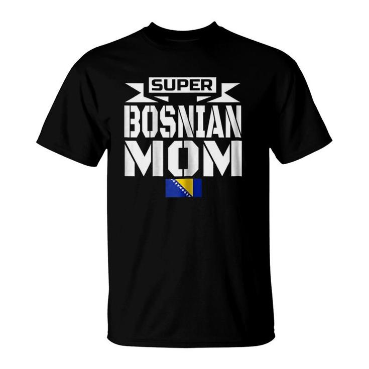 Storecastle Super Bosnian Mom Mothers Gift Bosnia T-Shirt