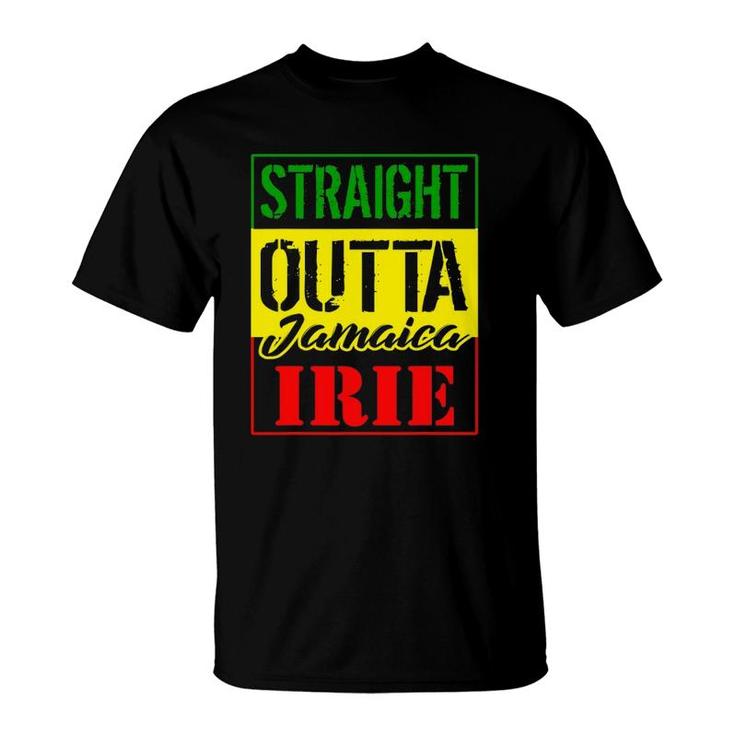 Straight Outta Jamaica Irie Proud Rasta Jamaican Flag T-Shirt