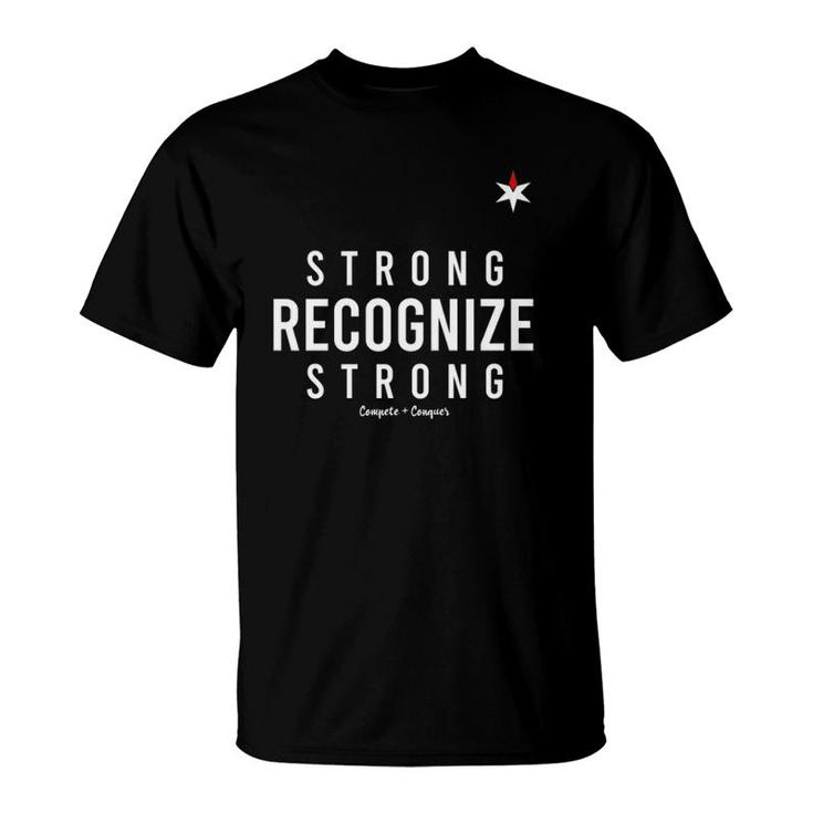 Strong Recognize Strong Chicago Top Team  T-Shirt
