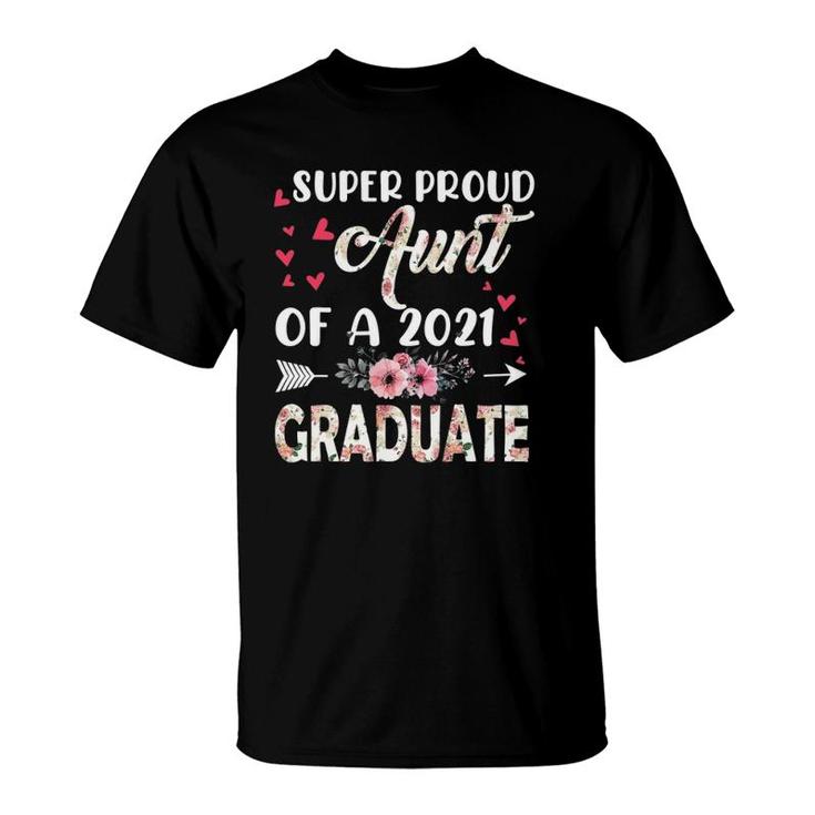 Super Proud Aunt Of A 2021 Graduate Graduation T-shirt
