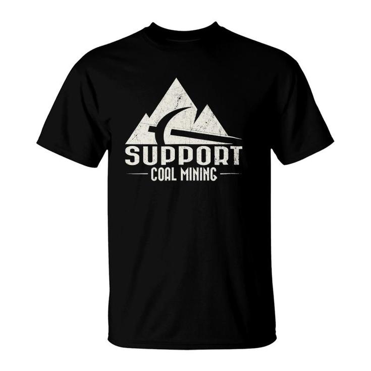 Support Coal Mining With Vintage White Design T-Shirt