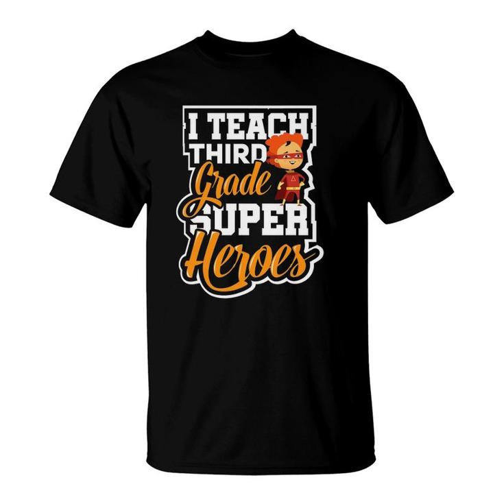 Teacher Superhero I Teach Third Grade Superheroes T-Shirt