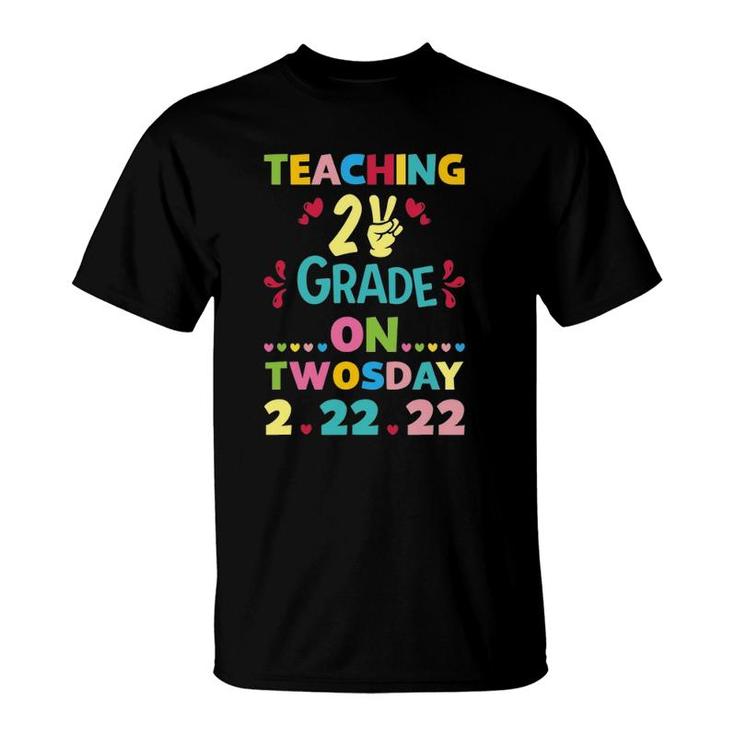 Teaching 2Nd Grade On Twosday 22222 February 22Nd 2022 Gift T-Shirt