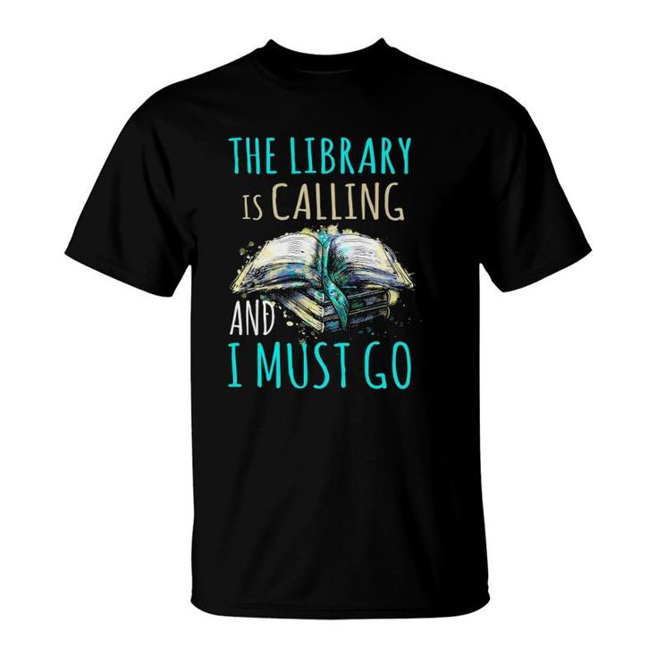 The Library Is Calling And I Must Go Funny Bookworm Reading T-Shirt