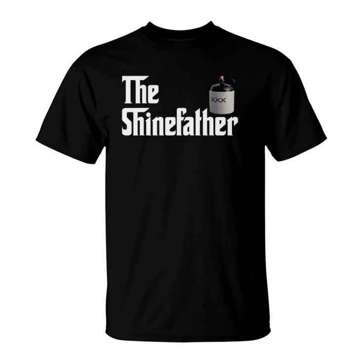 The Shine Father Funny Moonshiner S For Men T-Shirt