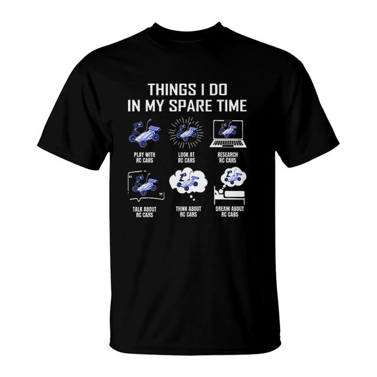 Things I Do In My Spare Time Rc Cars T-Shirt