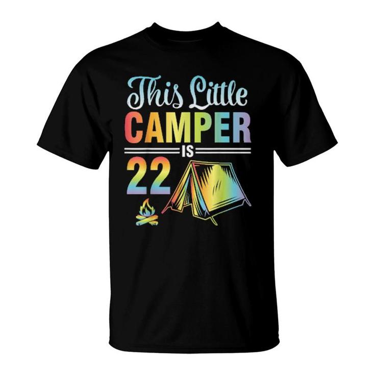 This Litle Camper Is 22 Years Old Happy Me You Son Daughter  T-Shirt