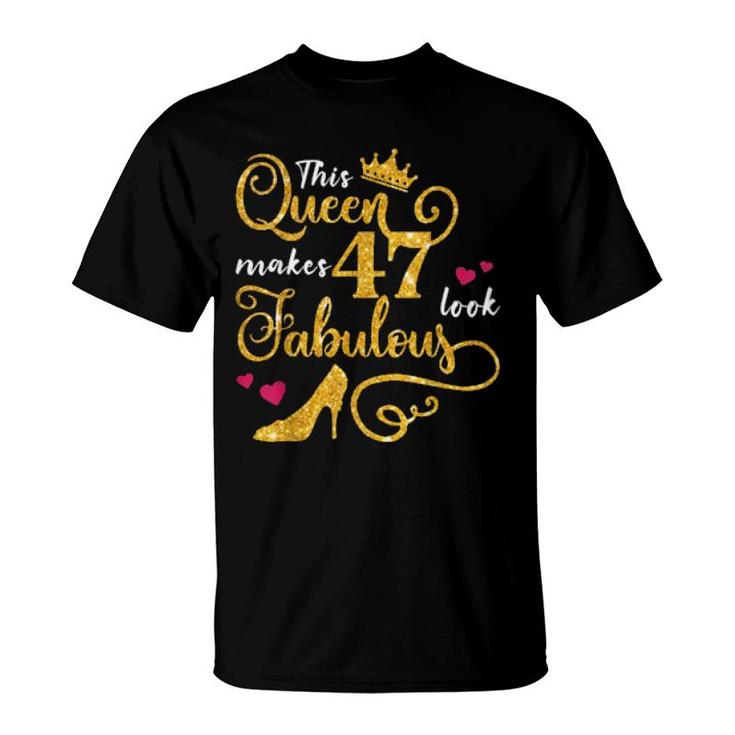 This Queen Makes 47 Look Fabulous 47Th Birthday   T-Shirt