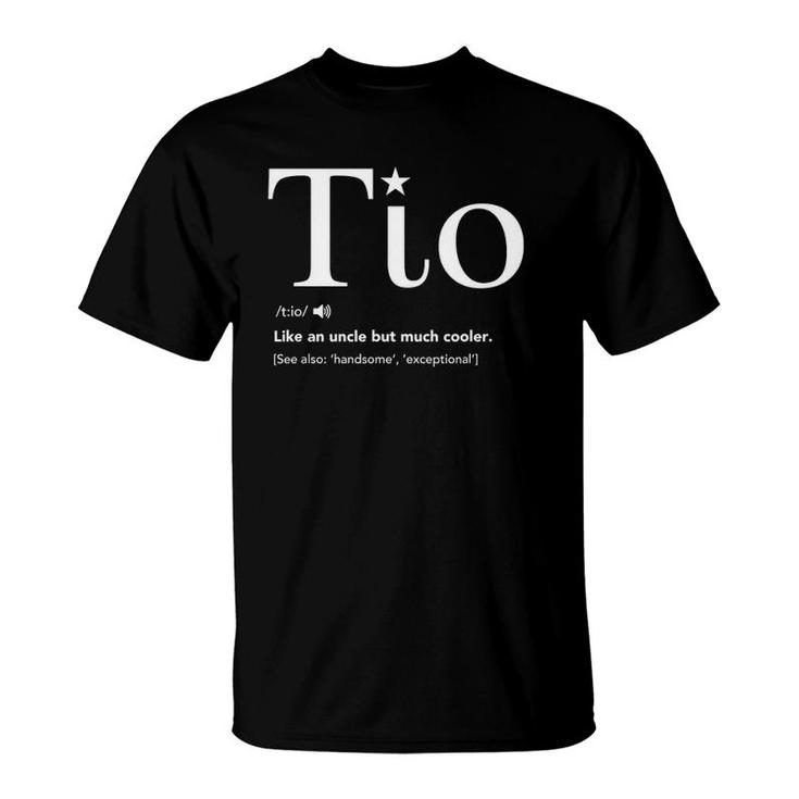 Tio Definition Funny Father's Day Gift For Spanish Uncle T-Shirt