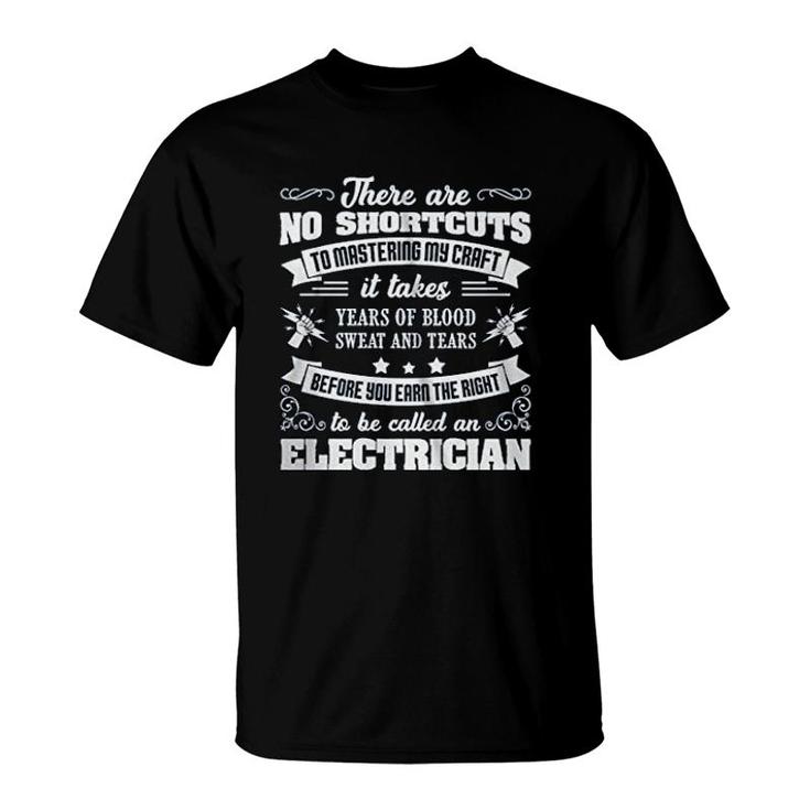 To Be Called An Electrician T-Shirt
