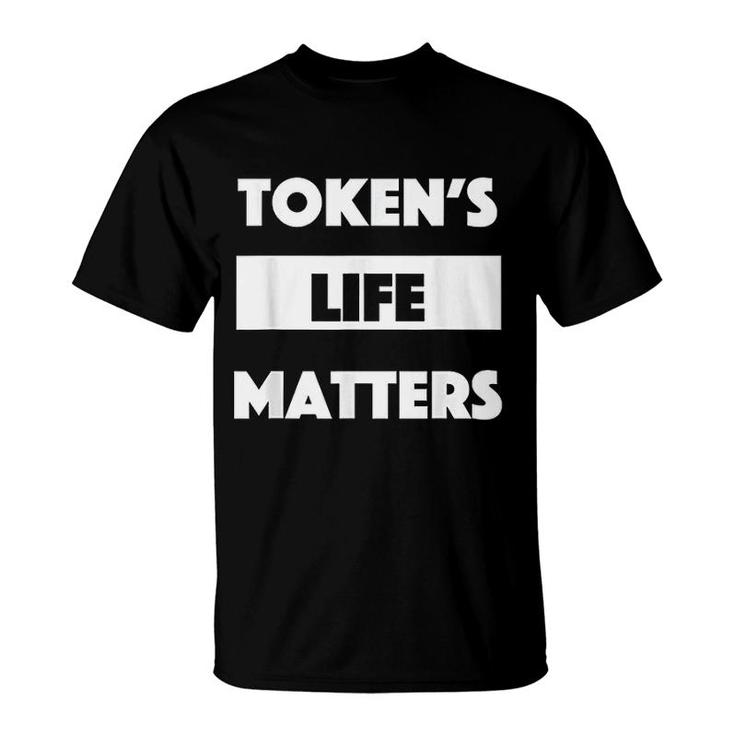 Tokens Life Matters T-Shirt