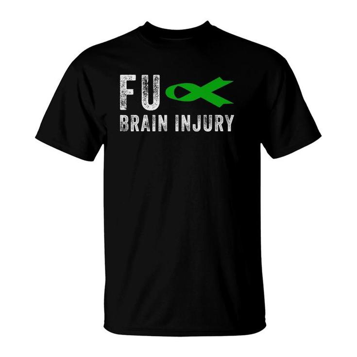 Traumatic Brain Injury Awareness Fu Traumatic Brain Injury T-Shirt