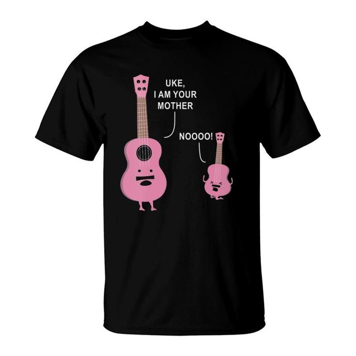 Uke I Am Your Mother Ukulele Guitar Music Mom Kids Gift T-Shirt