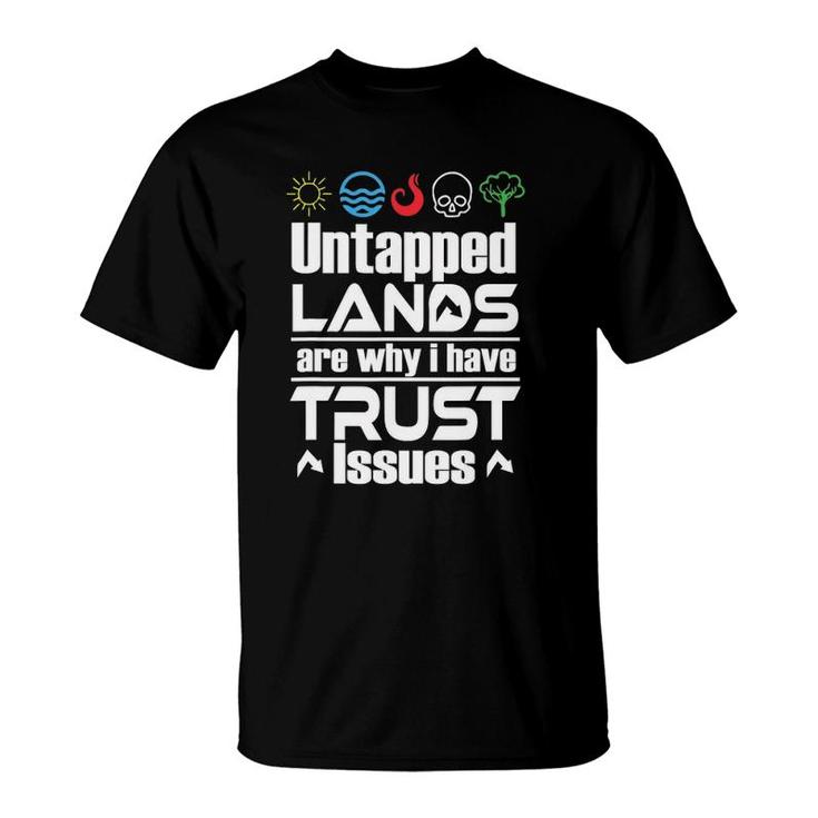 Untapped Lands Trust Issues Magic Geek T-Shirt