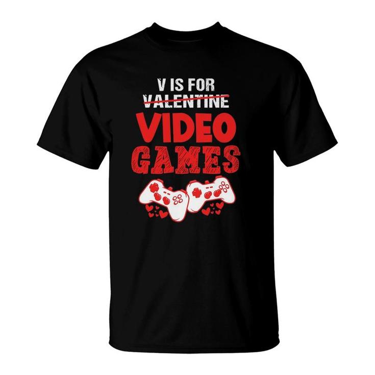 V Is For Video Games Boy Men Funny Valentine's Day Gamer T-Shirt
