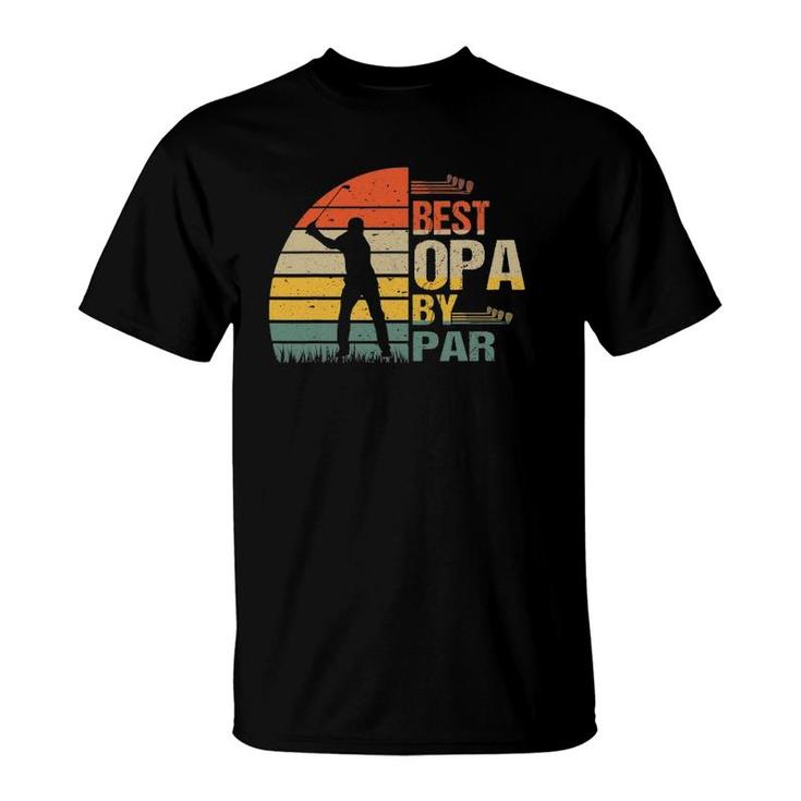 Vintage Best Opa By Par Golf Gift Men Father's Day T-Shirt
