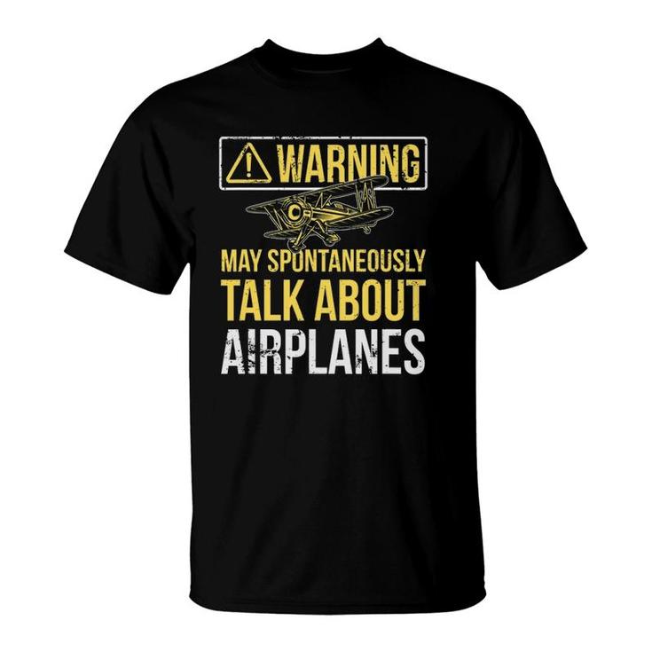 Warning May Spontaneously Talk About Airplanes Funny Pilot T-Shirt