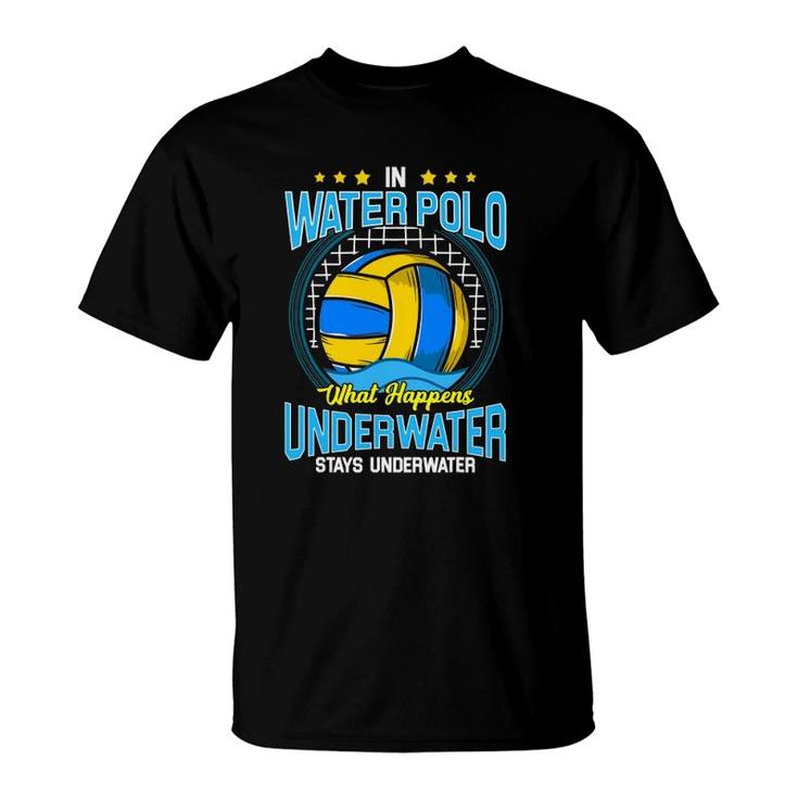 Water Polo Gifts Funny Quotes For A Waterpolo Player T-Shirt