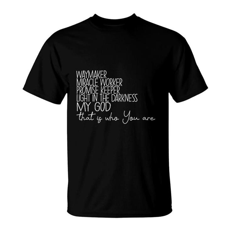 Waymaker Light In The Darkness Promise Keeper Christian Church Saying Tops T-Shirt